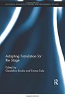 Adapting Translation for the Stage - Geraldine Brodie ; Emma Cole - 9780367736095