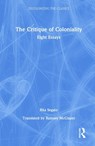 The Critique of Coloniality - RITA (UNIVERSITY OF BRASILIA,  Brazil) Segato - 9780367759834