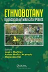 Ethnobotany - JOSE L. (UNIVERSIDAD DE SANTIAGO DE CHILE,  Chile) Martinez ; Amner Munoz-Acevedo ; Mahendra (Nicolaus Copernicus University, Poland) Rai - 9780367780685