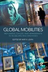 Global Mobilities - Amy K. Levin - 9780367872939