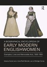 A Biographical Encyclopedia of Early Modern Englishwomen - Carole (University of Nebraska Levin ; Anna Riehl Bertolet ; Jo Eldridge Carney - 9780367882532