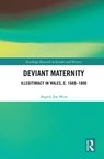 Deviant Maternity - ANGELA JOY (UNIVERSITY OF LEICESTER,  UK) Muir - 9780367896805