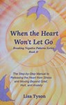 When the Heart Won't Let Go - TYSON,  Lisa - 9780368993541