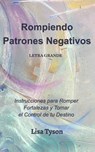 Rompiendo Patrones Negativos Letra Grande (Breaking Negative Patterns Spanish Edition) Large Print - Lisa Tyson - 9780368999932