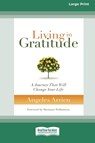 Living in Gratitude - Angeles Arrien - 9780369361349