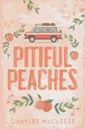 Pitiful Peaches - Chaylee McCleese - 9780369513694