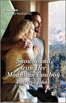 Snowbound with Her Mountain Cowboy - Patricia Johns - 9780369714497