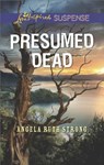 Presumed Dead - STRONG,  Angela Ruth - 9780373456918