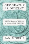 Geography Is Destiny - Ian Morris - 9780374157272