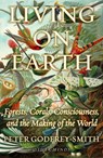 Living on Earth - Peter Godfrey-Smith - 9780374189938