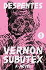 Vernon Subutex 1 - Virginie Despentes - 9780374283247