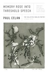 Memory Rose into Threshold Speech - Paul Celan - 9780374298371