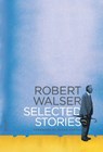 Selected Stories - Robert Walser - 9780374533625