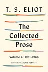 Collected Prose, Volume 4: 1951-1966 - T. S. Eliot - 9780374617035