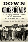 Down to the Crossroads - Aram Goudsouzian - 9780374710767