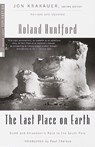 The Last Place on Earth - Roland Huntford - 9780375754746