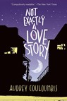 Not Exactly a Love Story - Audrey Couloumbis - 9780375866067