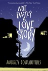 Not Exactly a Love Story - Audrey Couloumbis - 9780375898655