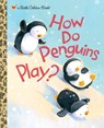 How Do Penguins Play? - Diane Muldrow - 9780375980107