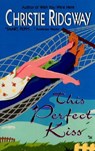 This Perfect Kiss - Christie Ridgway - 9780380812561