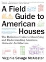 A Field Guide to American Houses - Virginia Savage McAlester - 9780385353878