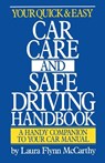 Your Quick and Easy Car Care and Safe Driving Handbook - Laura F. McCarthy - 9780385400039