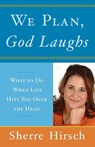 We Plan, God Laughs - Sherre Hirsch - 9780385523622