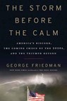 The Storm Before the Calm - FRIEDMAN,  George - 9780385540490