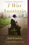 I Was Anastasia - Ariel Lawhon - 9780385541701