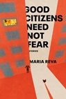 Good Citizens Need Not Fear - Maria Reva - 9780385545297