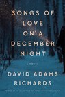 Songs of Love on a December Night - David Adams Richards - 9780385699211