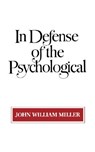 In Defense of the Psychological - John William Miller - 9780393302264