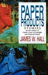 Paper Products - James W. Hall - 9780393334340