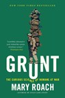 Grunt - The Curious Science of Humans at War - Mary Roach - 9780393354379