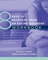 8 Keys to Recovery from an Eating Disorder Workbook - Carolyn Costin ; Gwen Schubert Grabb - 9780393711288