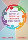 Responsive Schooling for Culturally and Linguistically Diverse Students - Debbie Zacarian ; Ivannia (Whittier College) Soto - 9780393713527