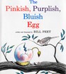 The Pinkish, Purplish, Bluish Egg - Peet Bill Peet - 9780395361726