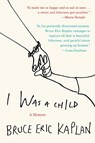I Was a Child - KAPLAN,  Bruce Eric - 9780399183416