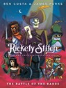 Rickety Stitch and the Gelatinous Goo Book 3: The Battle of the Bards - James Parks ; Ben Costa - 9780399556210