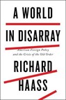 A World In Disarray - Richard N. Haass - 9780399562365