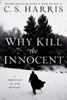 Why Kill the Innocent - C. S. Harris - 9780399585630