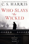 Who Slays the Wicked - C. S. Harris - 9780399585661