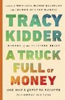 A Truck Full of Money - KIDDER,  Tracy - 9780399589553