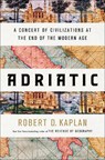 Adriatic - Robert D. Kaplan - 9780399591044