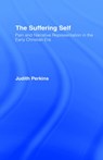 The Suffering Self - JUDITH (ST. JOSEPH COLLEGE,  USA) Perkins - 9780415113632