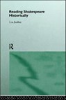 Reading Shakespeare Historically - Lisa Jardine - 9780415134897