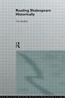 Reading Shakespeare Historically - Lisa Jardine - 9780415134903