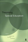 Theorising Special Education - Catherine Clark ; Alan Dyson ; Alan Millward - 9780415147514