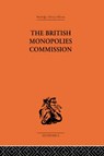 The British Monopolies Commission - Charles K. Rowley - 9780415313520