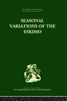 Seasonal Variations of the Eskimo - Marcel Mauss - 9780415330350